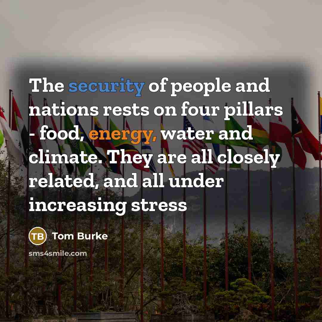 “The security of people and nations rests on four pillars…” quote by Tom Burke