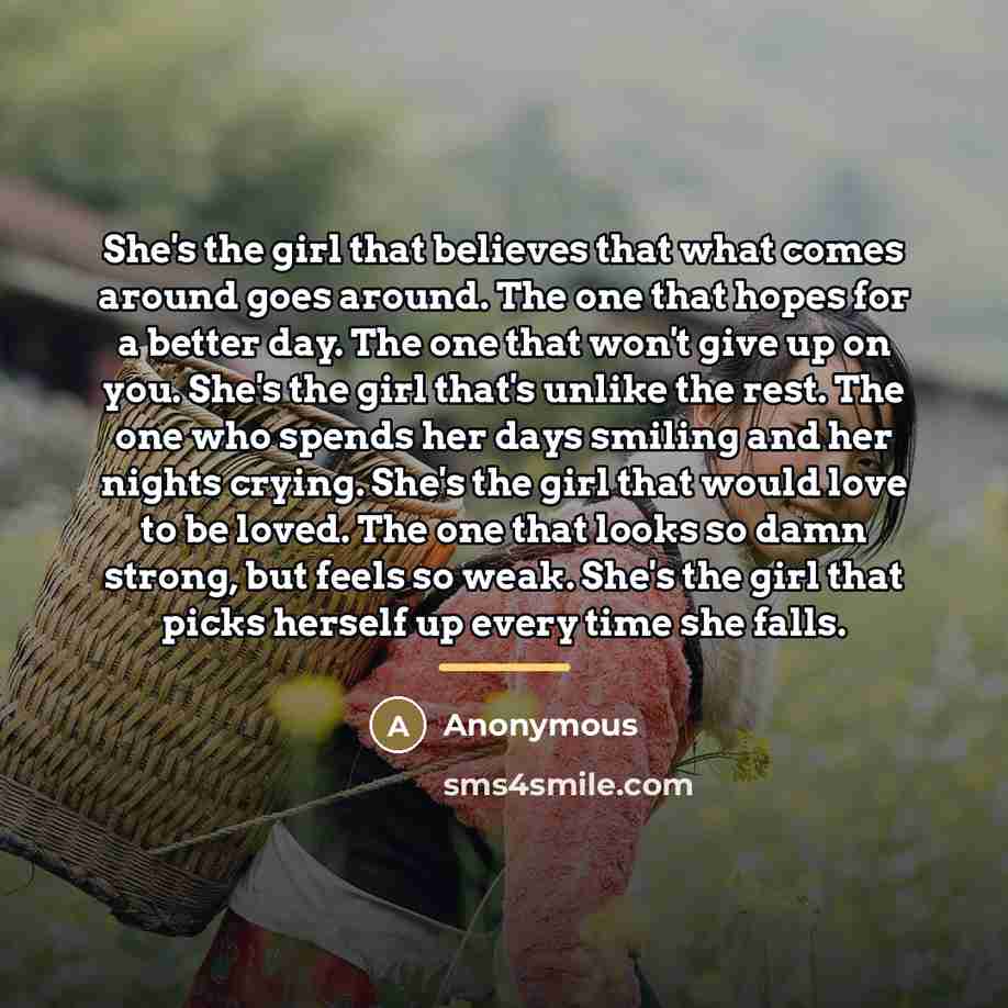 “She's the girl that believes that what comes around goes…” quote by Anonymous