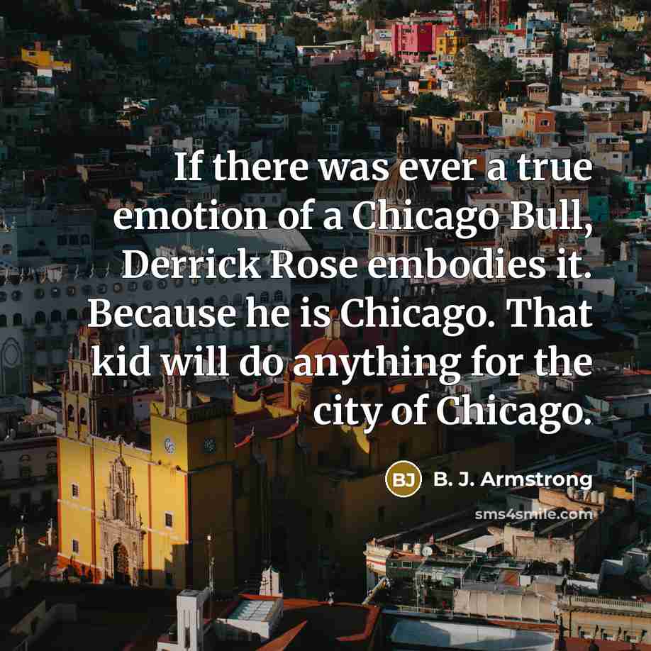 “If there was ever a true emotion of a Chicago…” quote by B. J. Armstrong