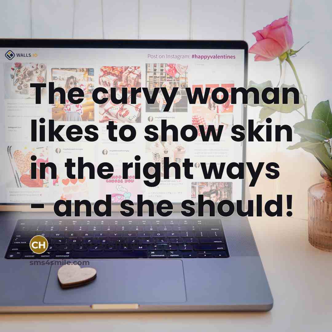 “The curvy woman likes to show skin in the right…” quote by Candice Huffine