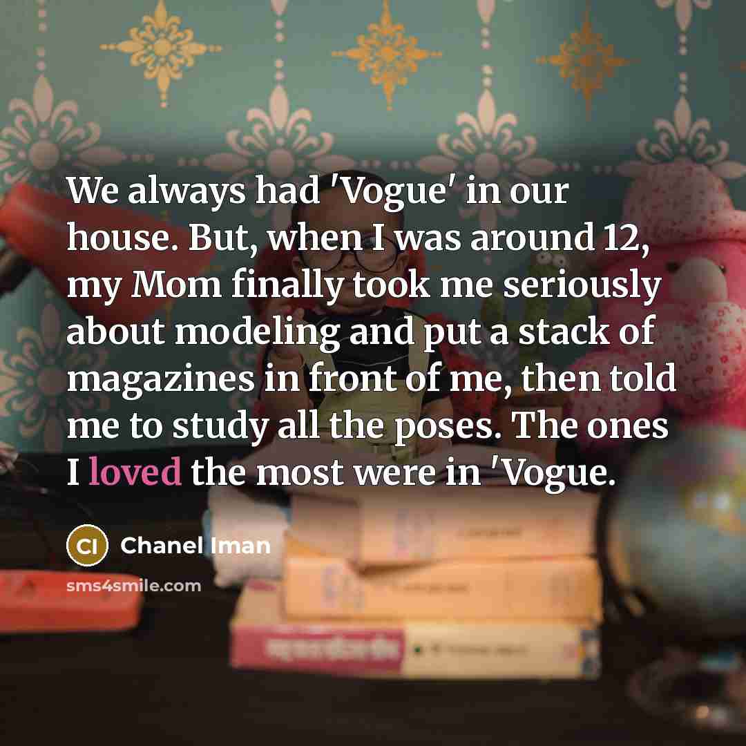 “We always had 'Vogue' in our house. But, when I…” quote by Chanel Iman