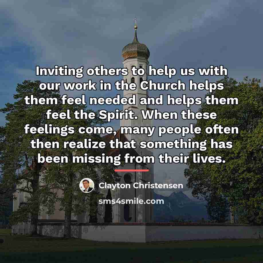 “Inviting others to help us with our work in the…” quote by Clayton Christensen