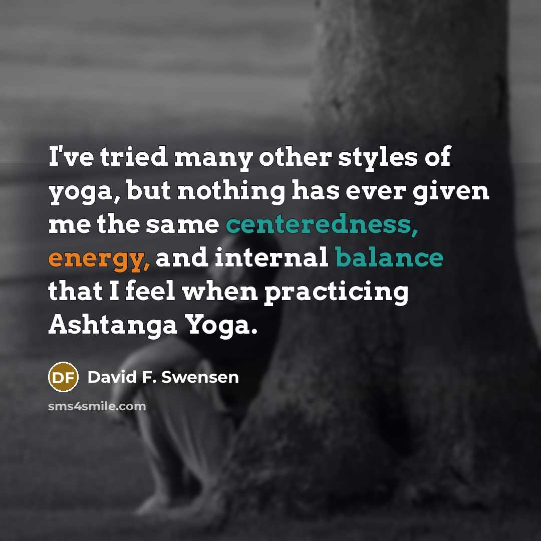 “I've tried many other styles of yoga, but nothing has…” quote by David F. Swensen