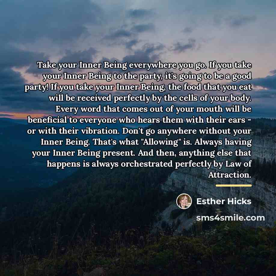 “Take your Inner Being everywhere you go. If you take…” quote by Esther Hicks