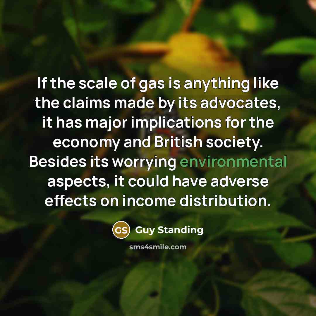 “If the scale of gas is anything like the claims…” quote by Guy Standing