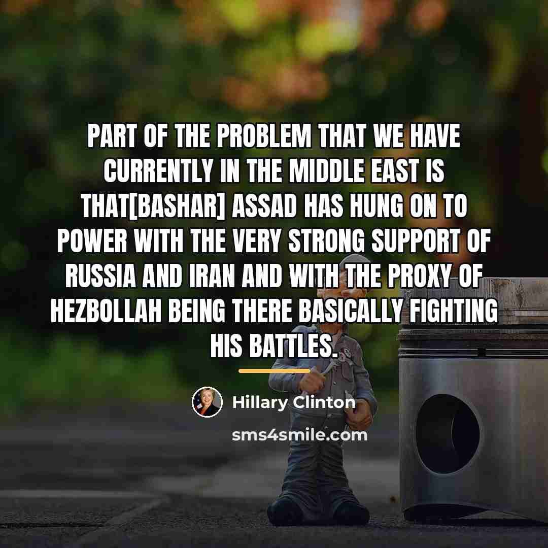 “Part of the problem that we have currently in the…” quote by Hillary Clinton