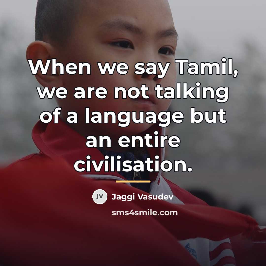 “When we say Tamil, we are not talking of a…” quote by Jaggi Vasudev