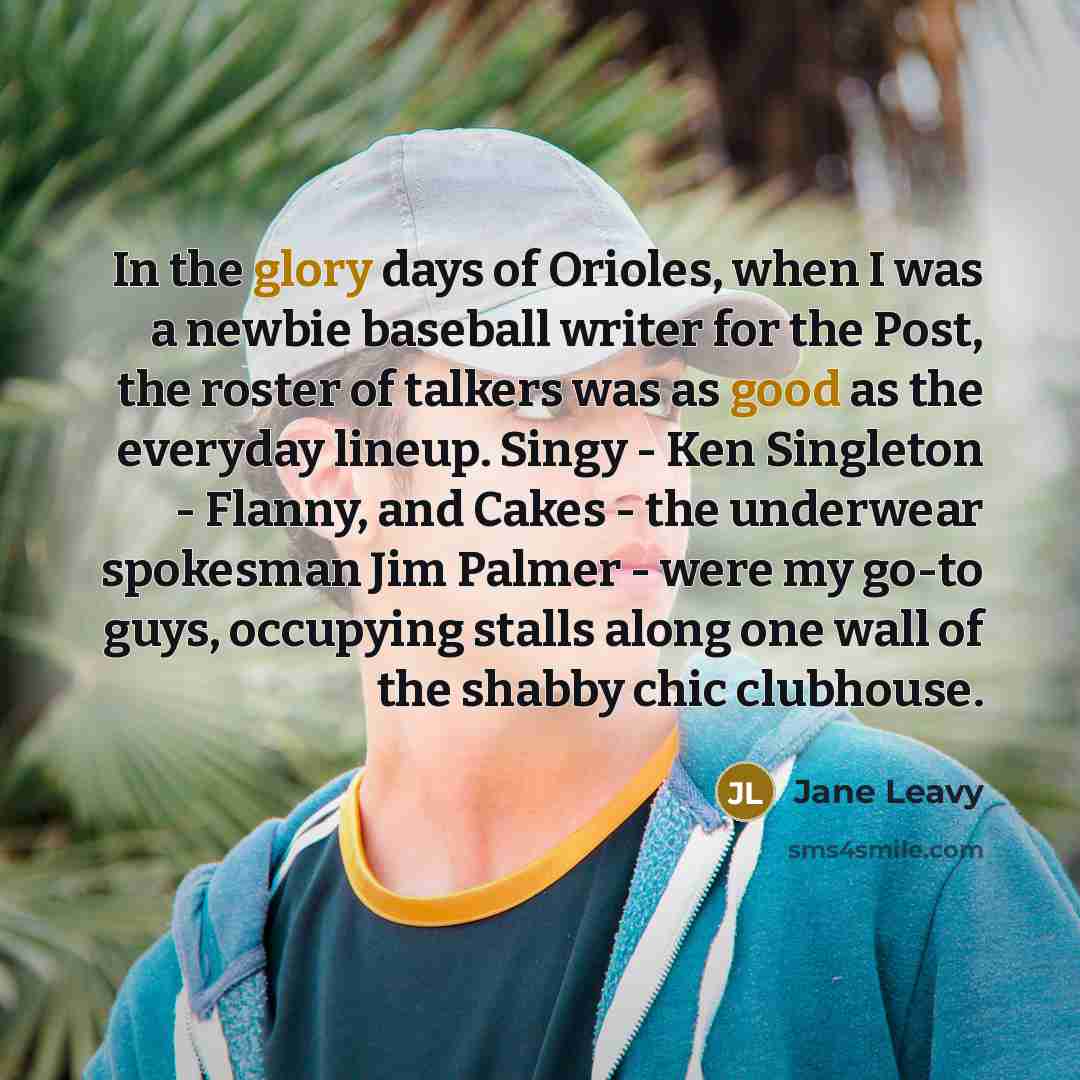 “In the glory days of Orioles, when I was a…” quote by Jane Leavy