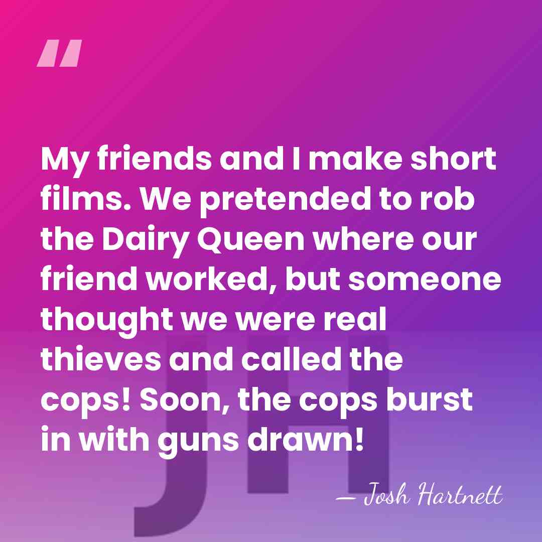 My friends and I make short films. We pretended to rob the&hellip; - Josh Hartnett