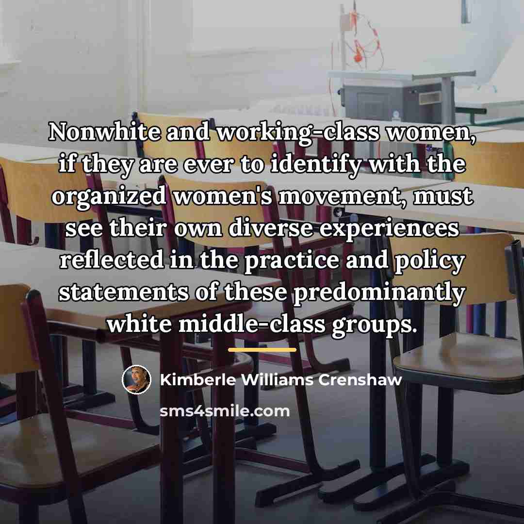 “Nonwhite and working-class women, if they are ever to identify…” quote by Kimberle Williams Crenshaw