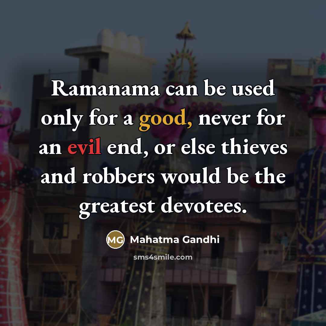 “Ramanama can be used only for a good, never for…” quote by Mahatma Gandhi
