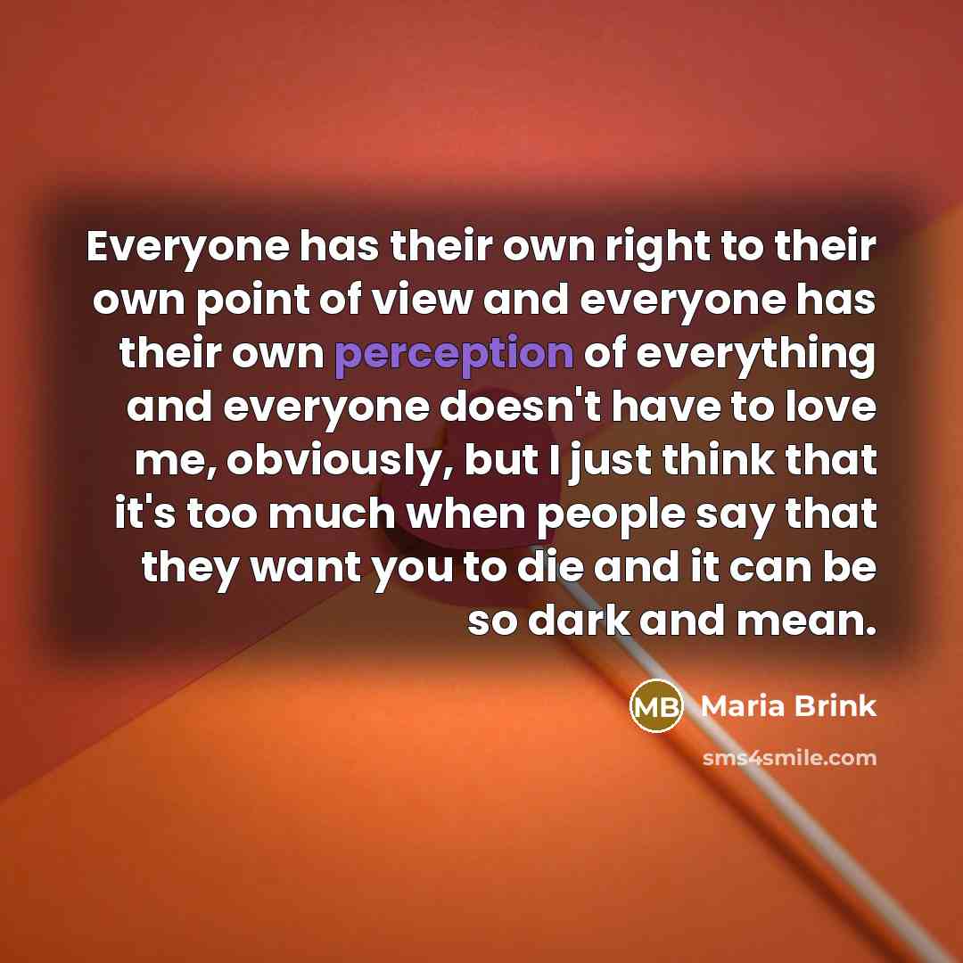 “Everyone has their own right to their own point of…” quote by Maria Brink