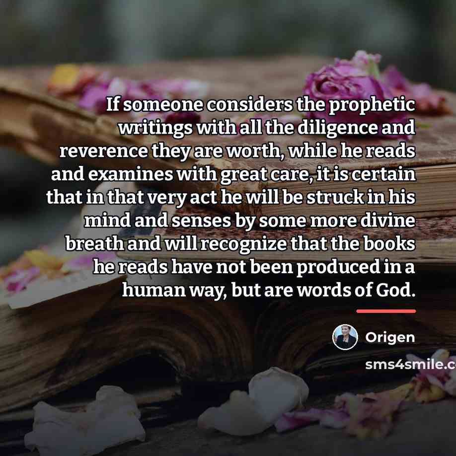 “If someone considers the prophetic writings with all the diligence…” quote by Origen