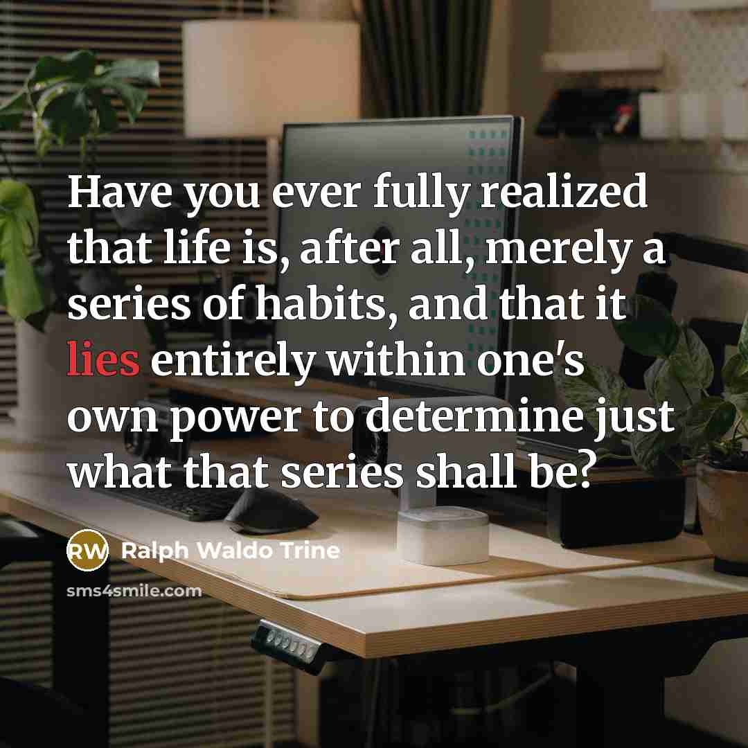 “Have you ever fully realized that life is, after all,…” quote by Ralph Waldo Trine