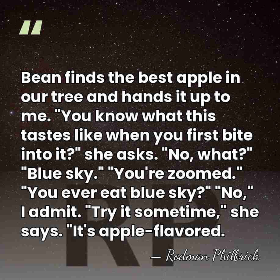 Bean finds the best apple in our tree and hands it up&hellip; - Rodman Philbrick
