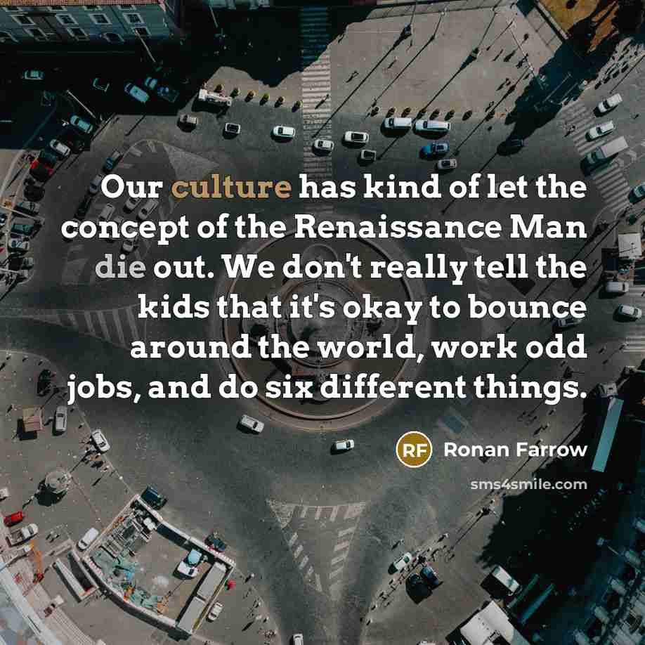 “Our culture has kind of let the concept of the…” quote by Ronan Farrow