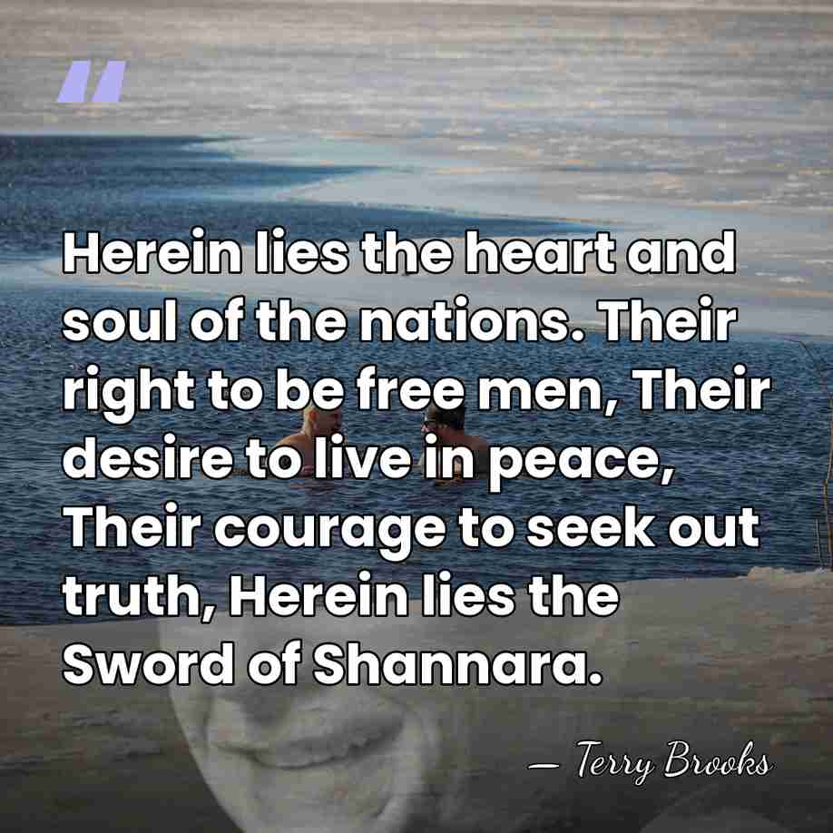 Herein lies the heart and soul of the nations. Their right to&hellip; - Terry Brooks