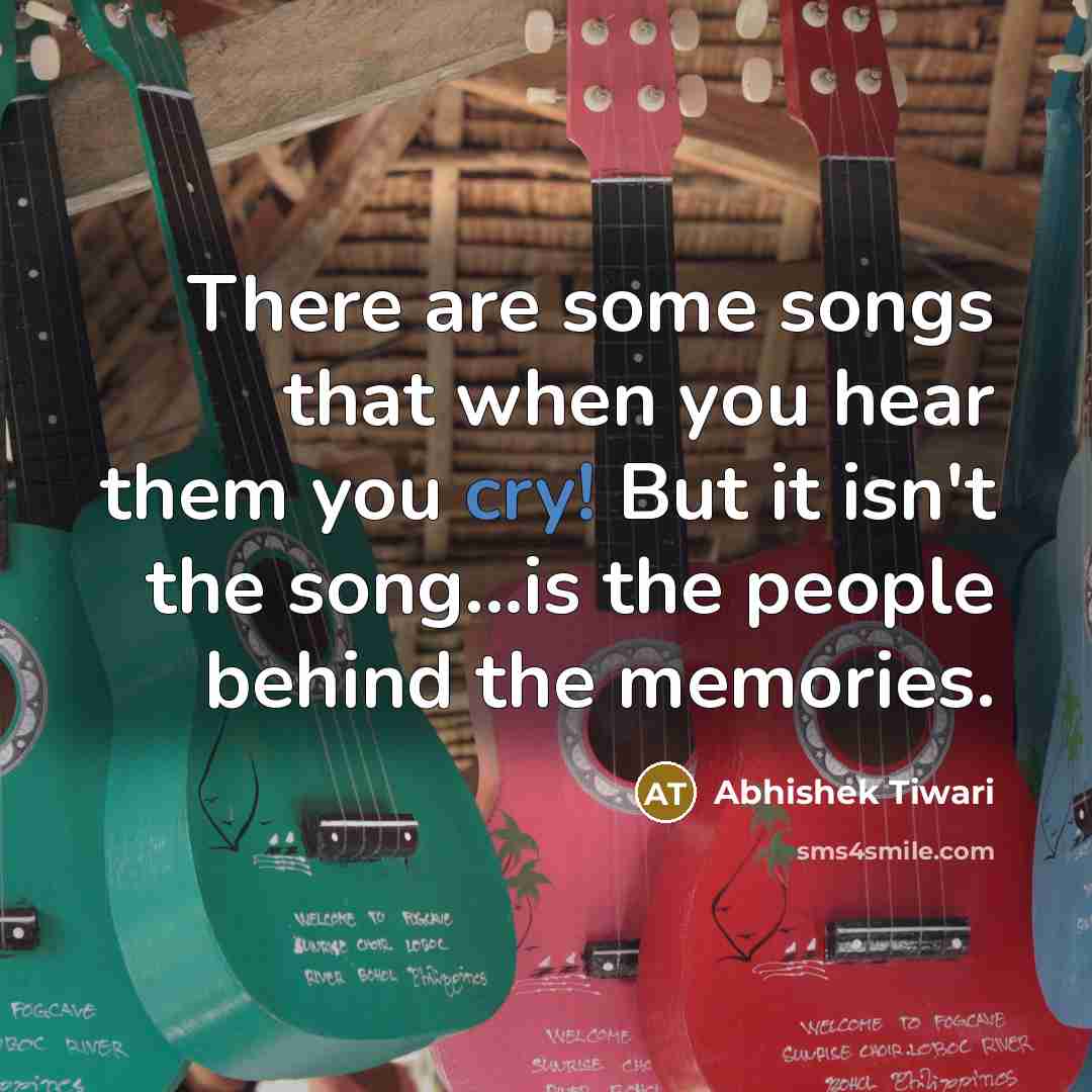“There are some songs that when you hear them you…” quote by Abhishek Tiwari