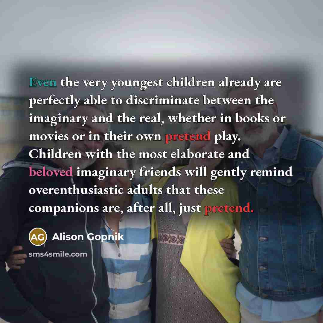“Even the very youngest children already are perfectly able to…” quote by Alison Gopnik