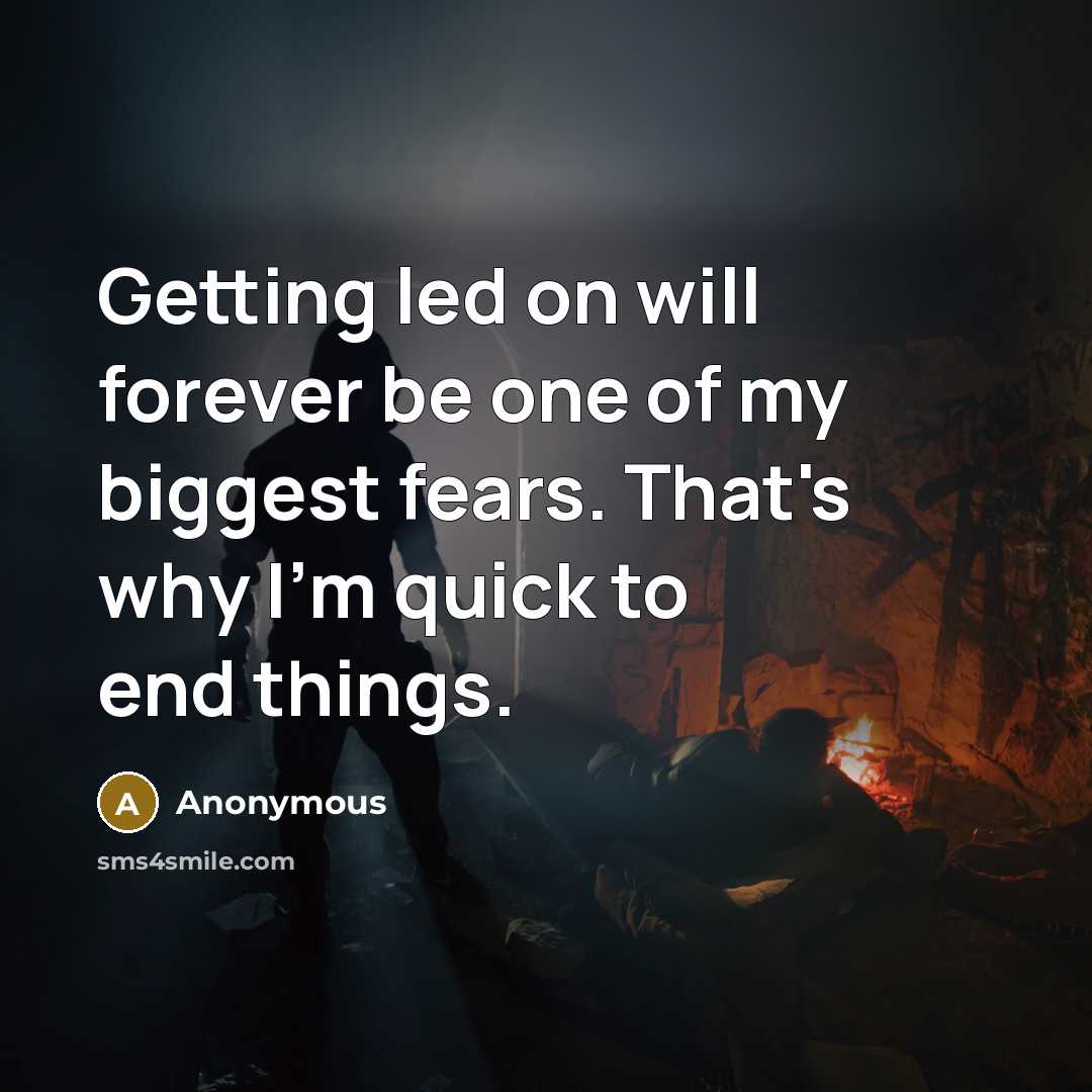 “Getting led on will forever be one of my biggest…” quote by Anonymous