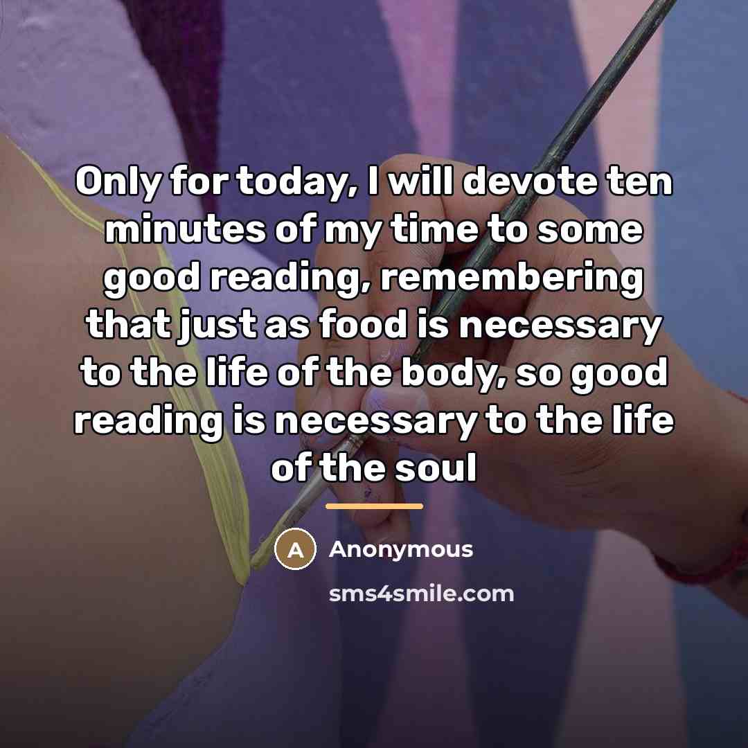“Only for today, I will devote ten minutes of my…” quote by Anonymous