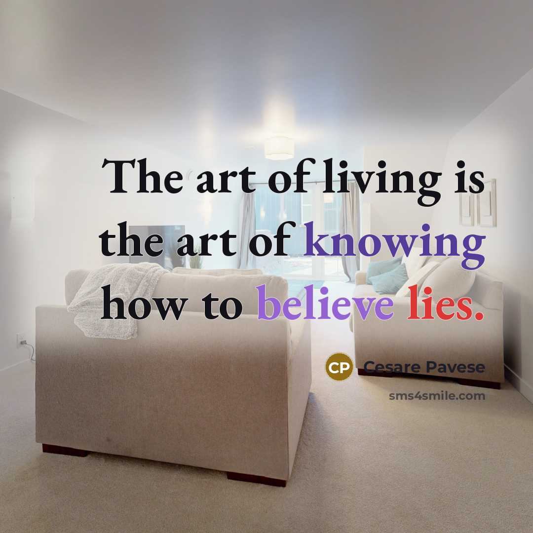 “The art of living is the art of knowing how…” quote by Cesare Pavese