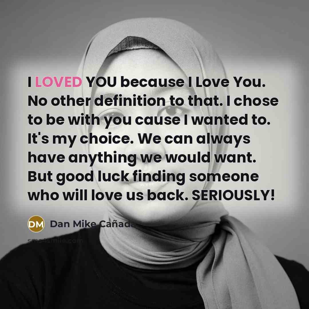 “I LOVED YOU because I Love You. No other definition…” quote by Dan Mike Cañada