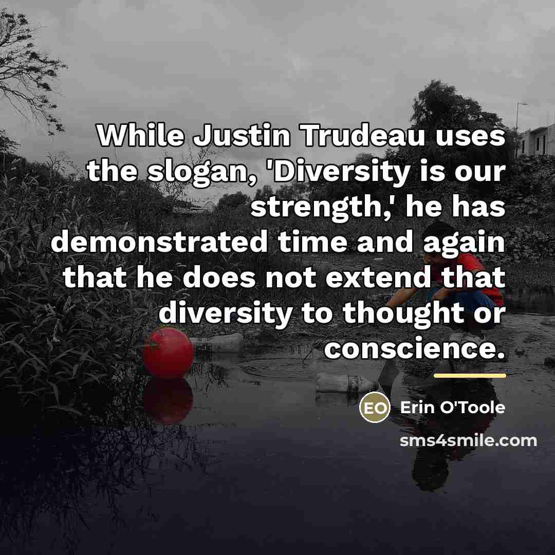 “While Justin Trudeau uses the slogan, 'Diversity is our strength,'…” quote by Erin O'Toole
