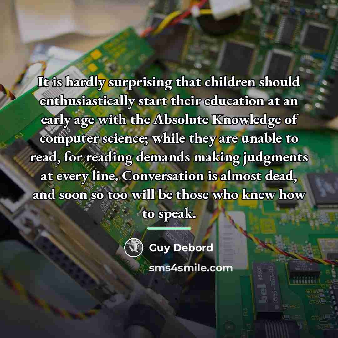 “It is hardly surprising that children should enthusiastically start their…” quote by Guy Debord
