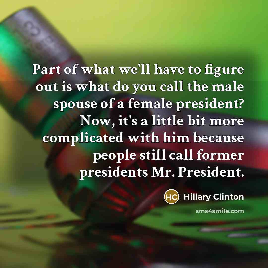 “Part of what we'll have to figure out is what…” quote by Hillary Clinton