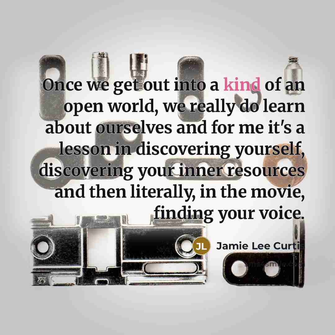 “Once we get out into a kind of an open…” quote by Jamie Lee Curtis