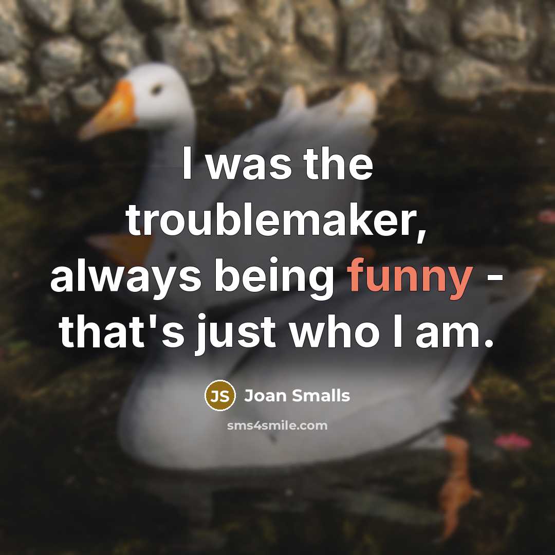 “I was the troublemaker, always being funny - that's just…” quote by Joan Smalls