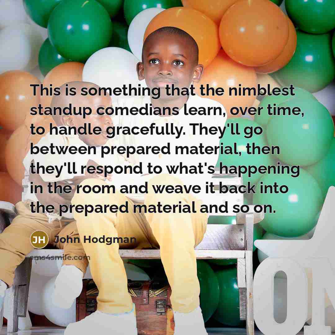 “This is something that the nimblest standup comedians learn, over…” quote by John Hodgman