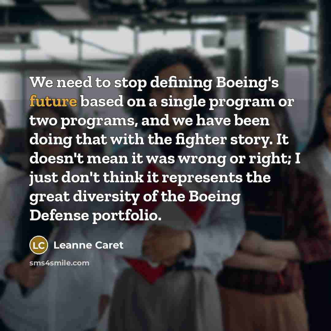 “We need to stop defining Boeing's future based on a…” quote by Leanne Caret