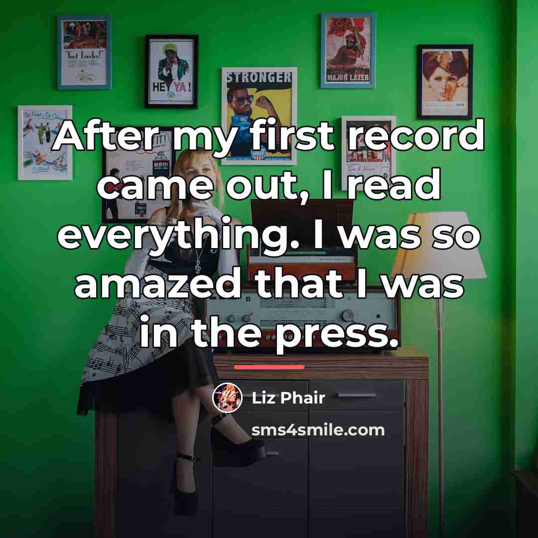 “After my first record came out, I read everything. I…” quote by Liz Phair