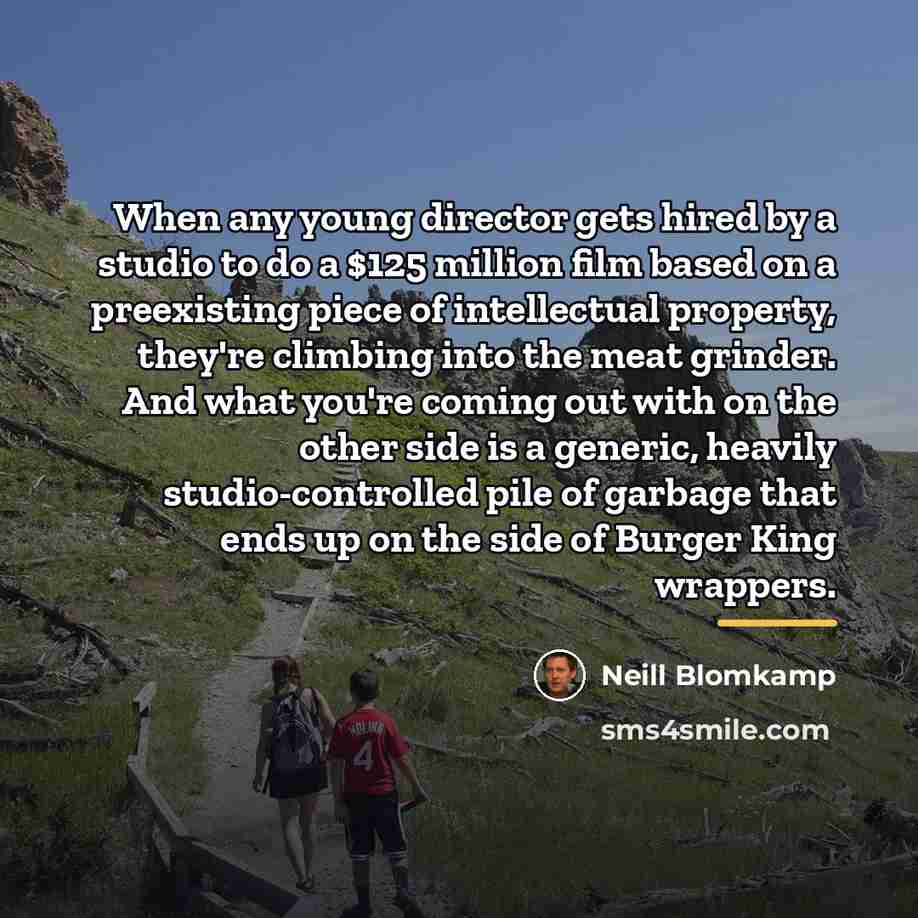 “When any young director gets hired by a studio to…” quote by Neill Blomkamp