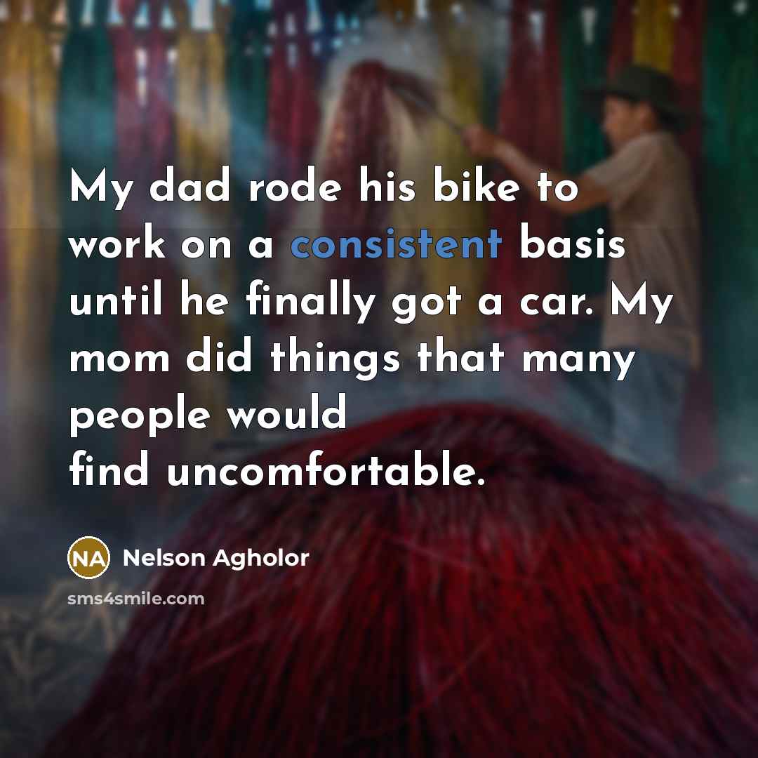 “My dad rode his bike to work on a consistent…” quote by Nelson Agholor