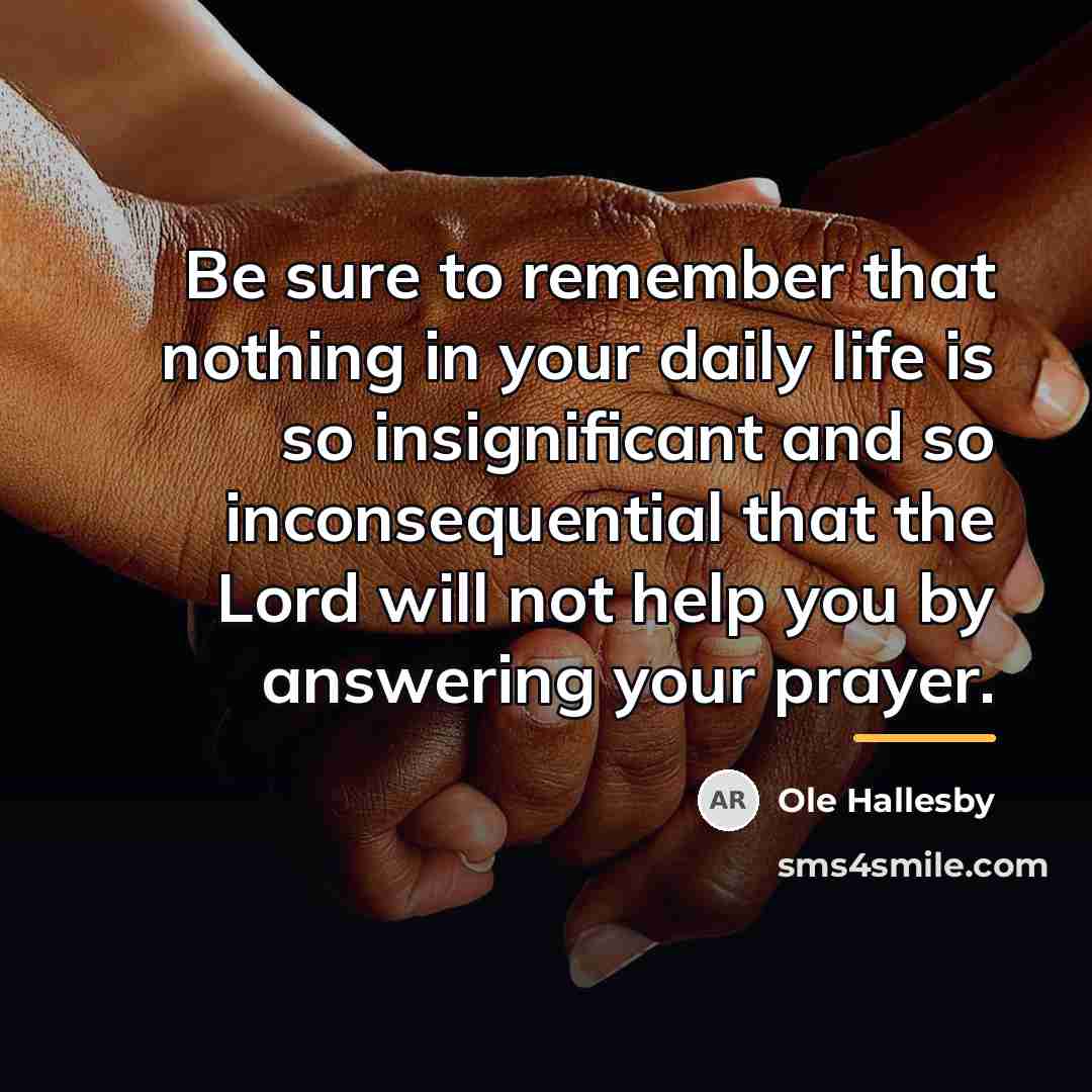 “Be sure to remember that nothing in your daily life…” quote by Ole Hallesby