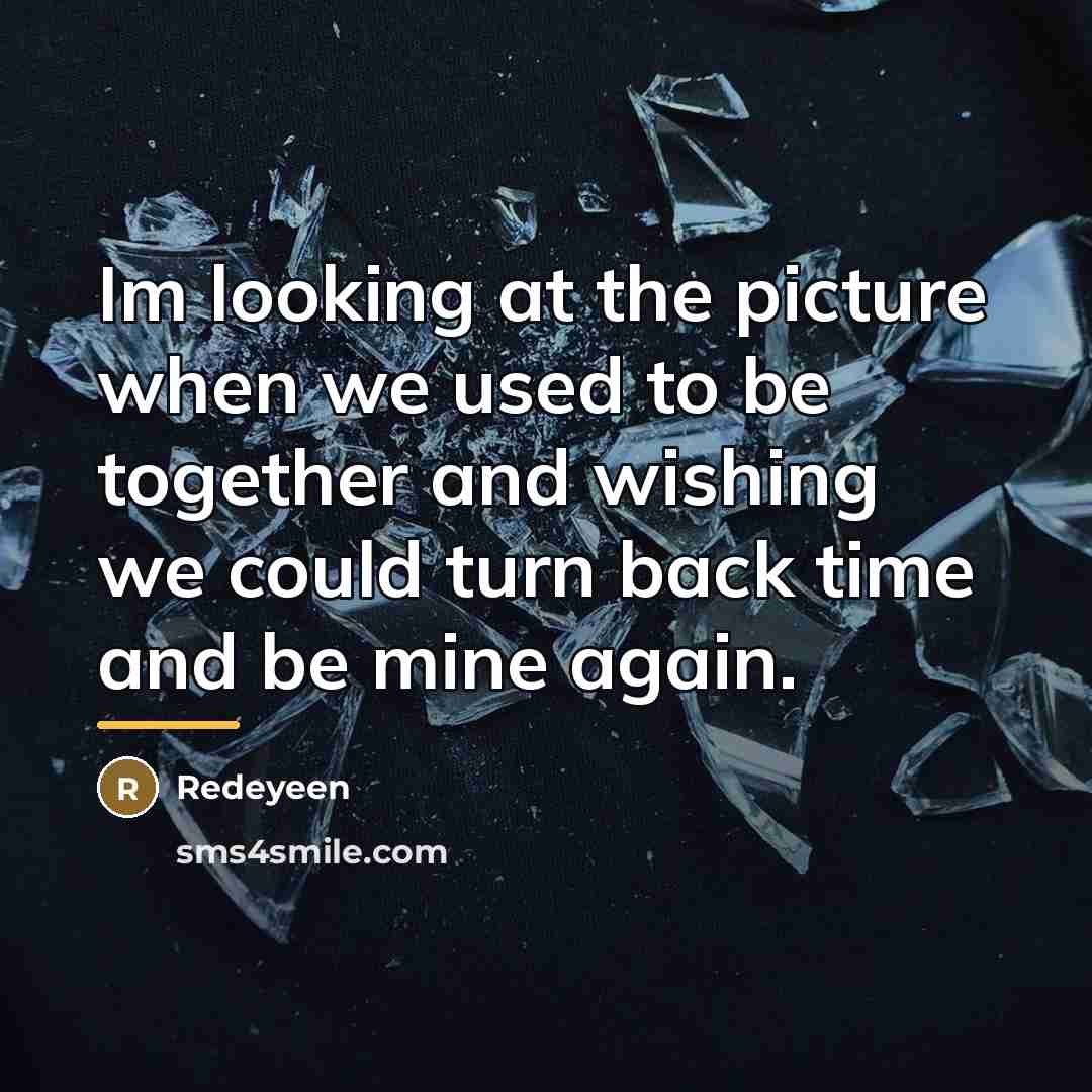 “Im looking at the picture when we used to be…” quote by Redeyeen