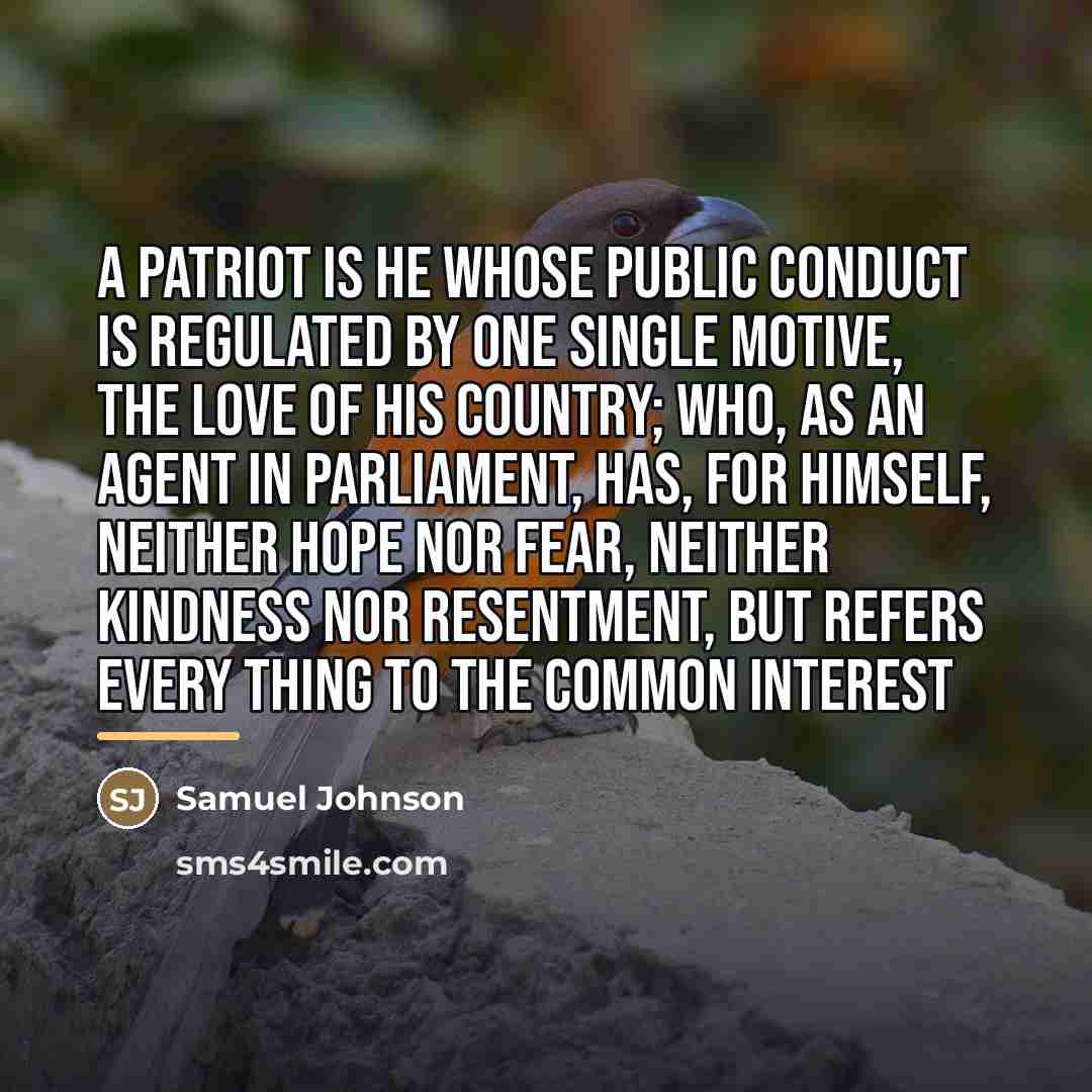 “A patriot is he whose public conduct is regulated by…” quote by Samuel Johnson