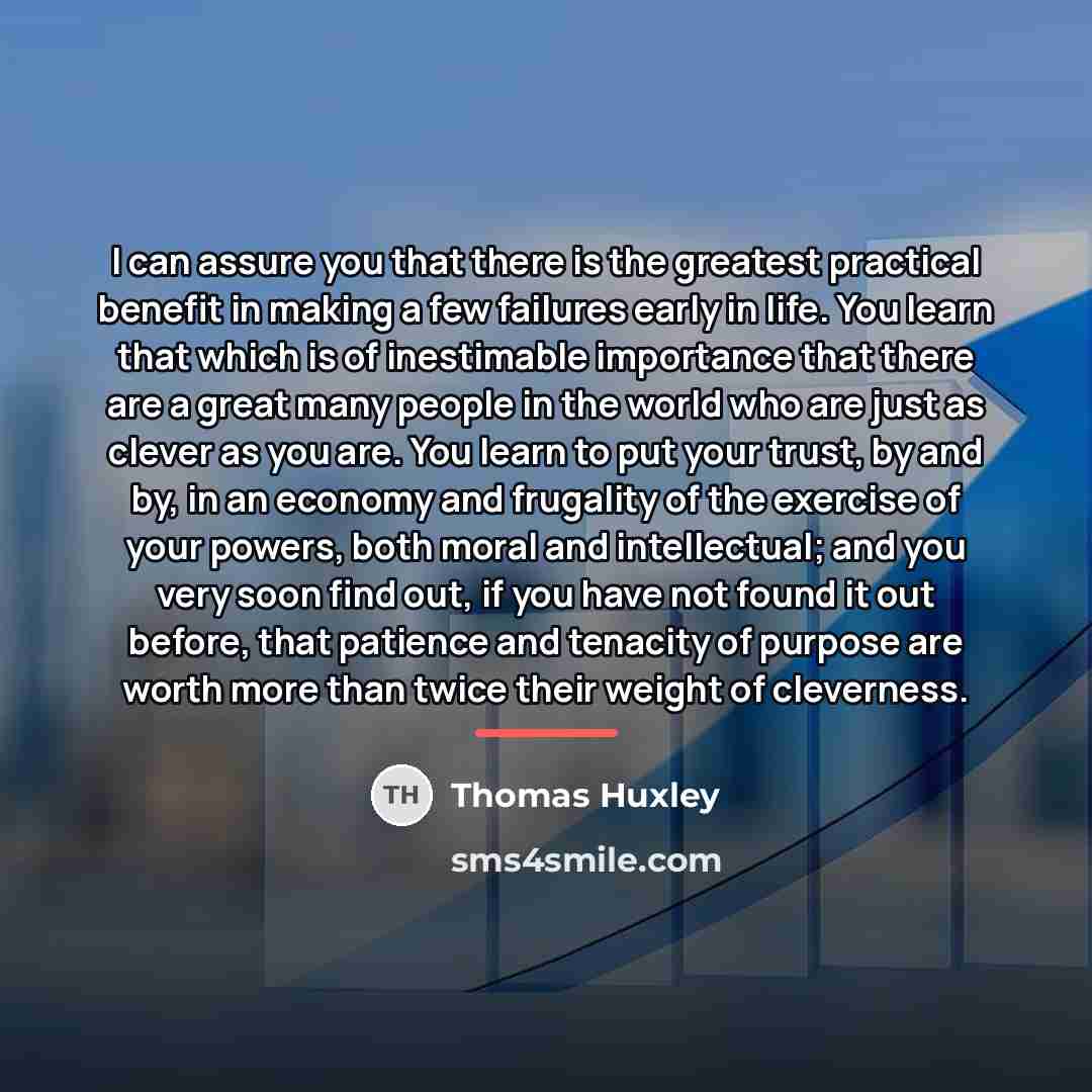 “I can assure you that there is the greatest practical…” quote by Thomas Huxley