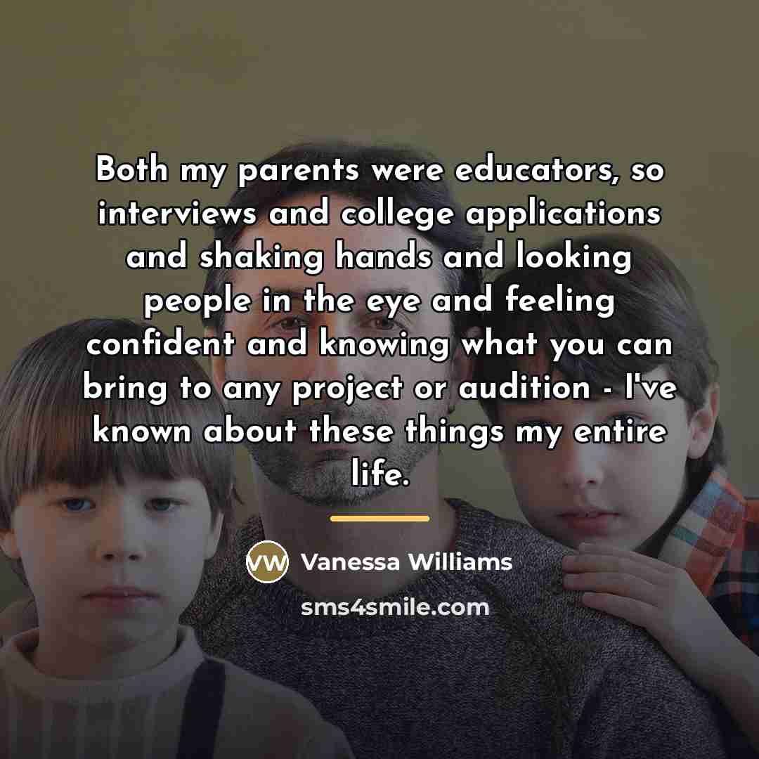 “Both my parents were educators, so interviews and college applications…” quote by Vanessa Williams