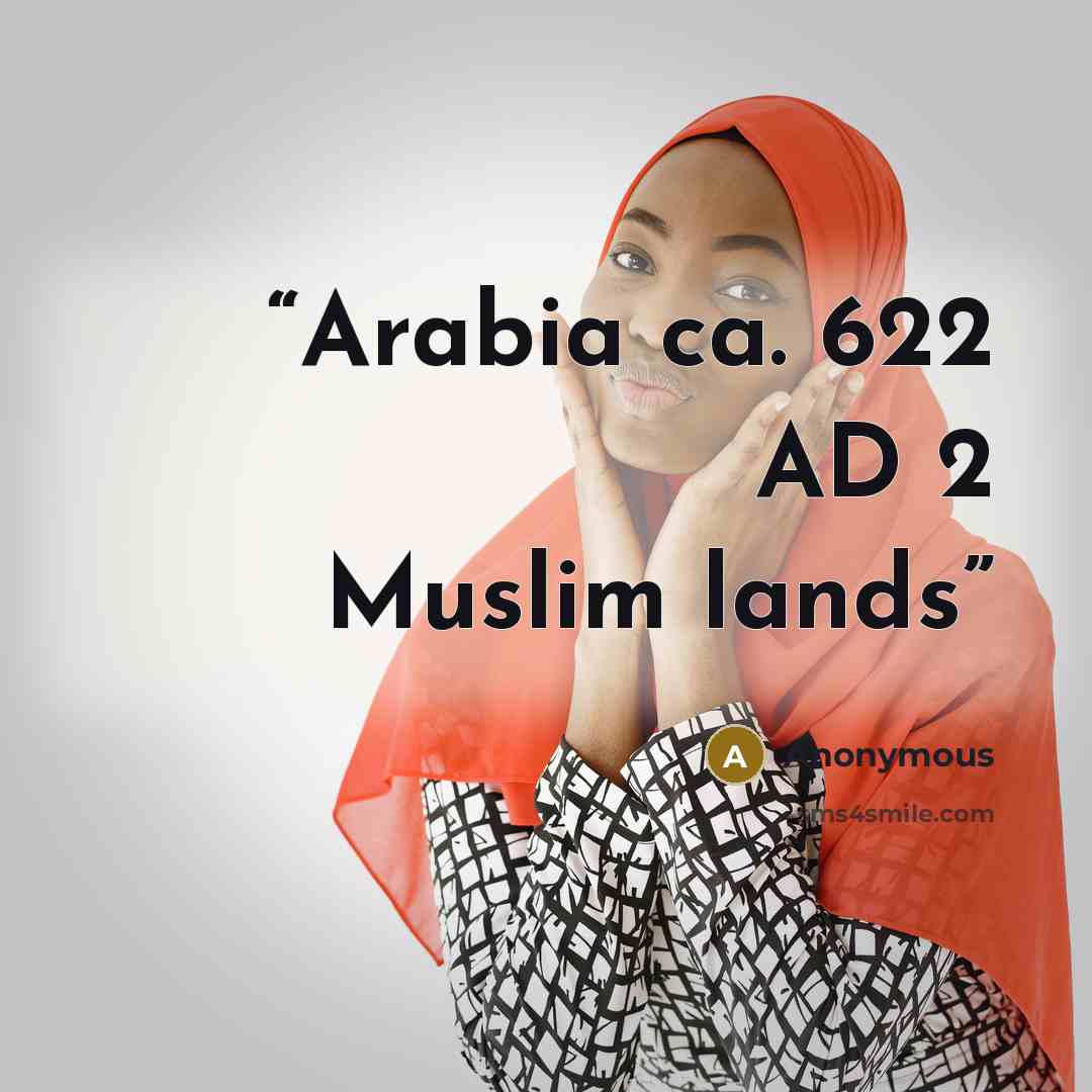 “Arabia ca. 622 AD 2 Muslim lands” quote by Anonymous