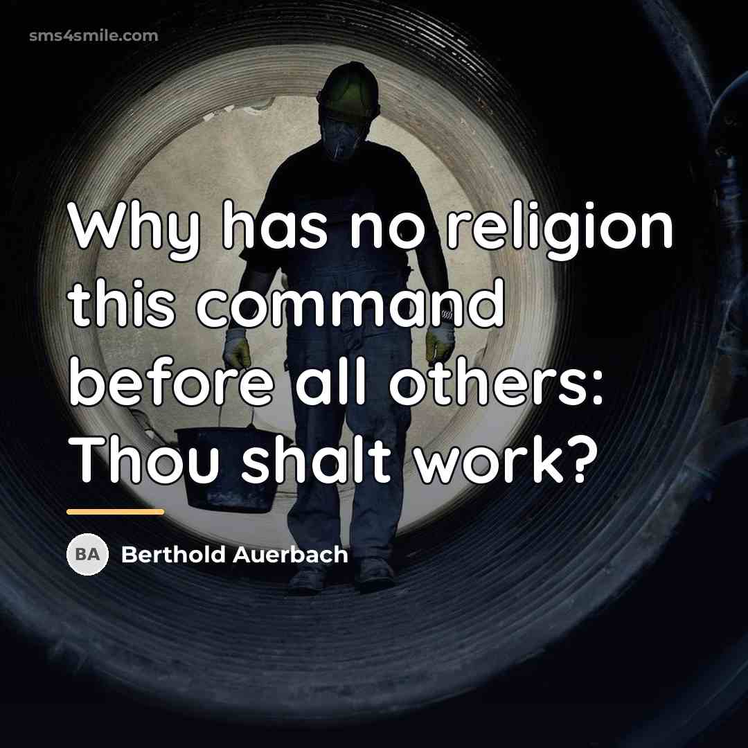 “Why has no religion this command before all others: Thou…” quote by Berthold Auerbach