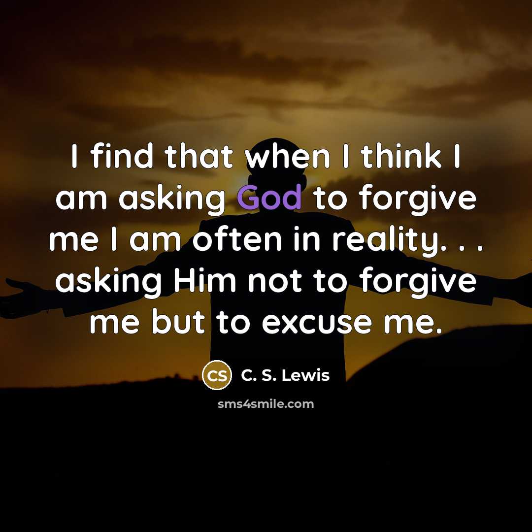 “I find that when I think I am asking God…” quote by C. S. Lewis