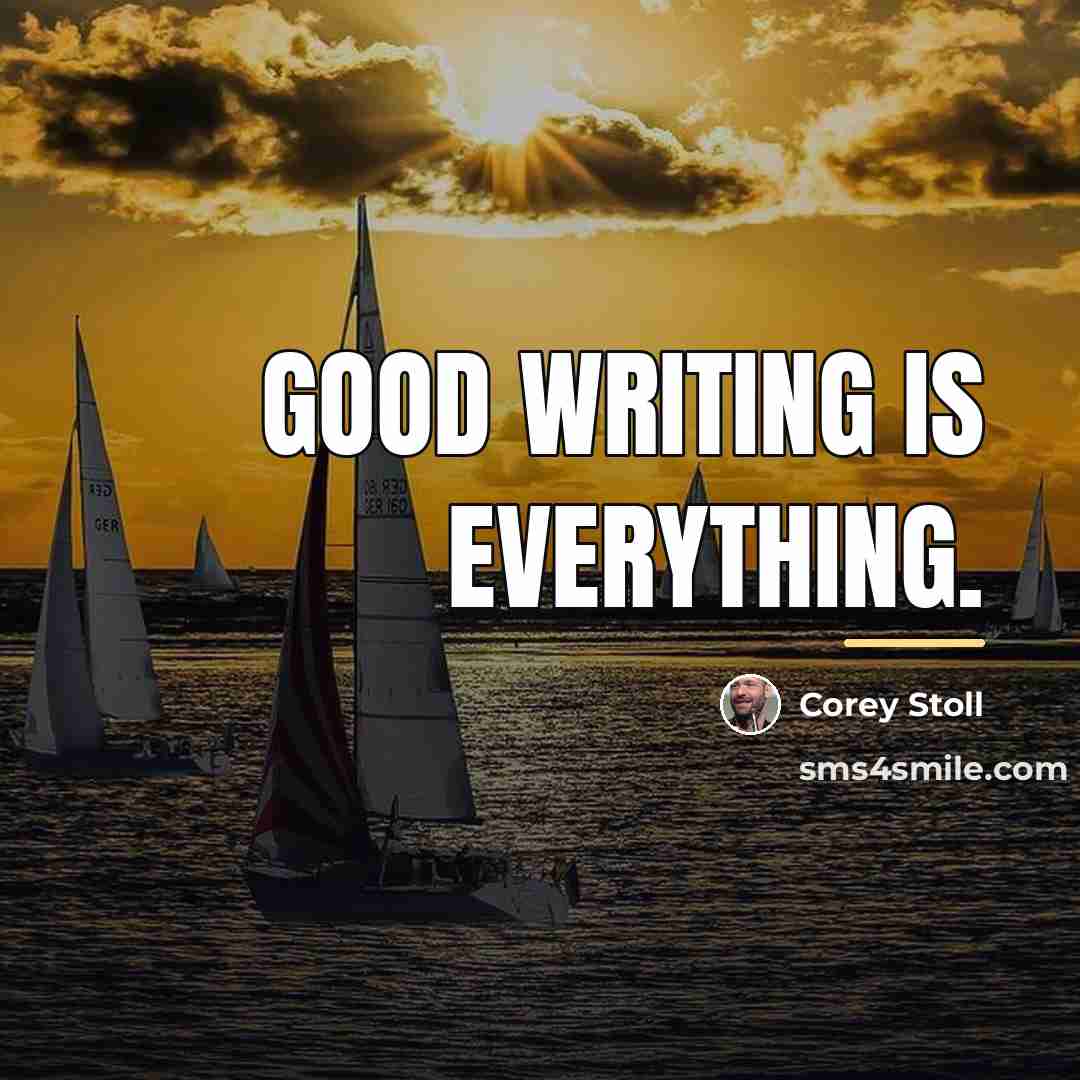 “Good writing is everything.…” quote by Corey Stoll