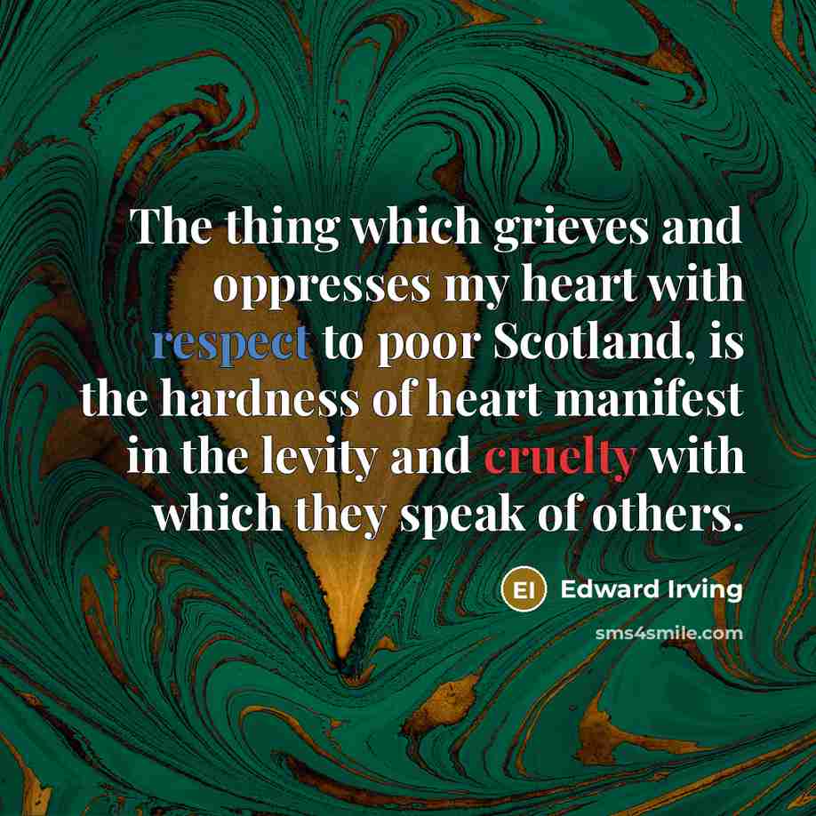 “The thing which grieves and oppresses my heart with respect…” quote by Edward Irving