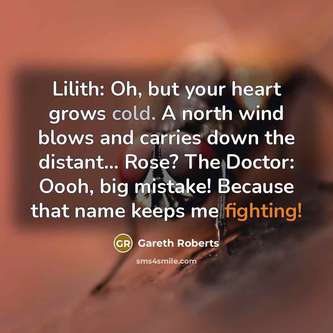 “Lilith: Oh, but your heart grows cold. A north wind…” quote by Gareth Roberts
