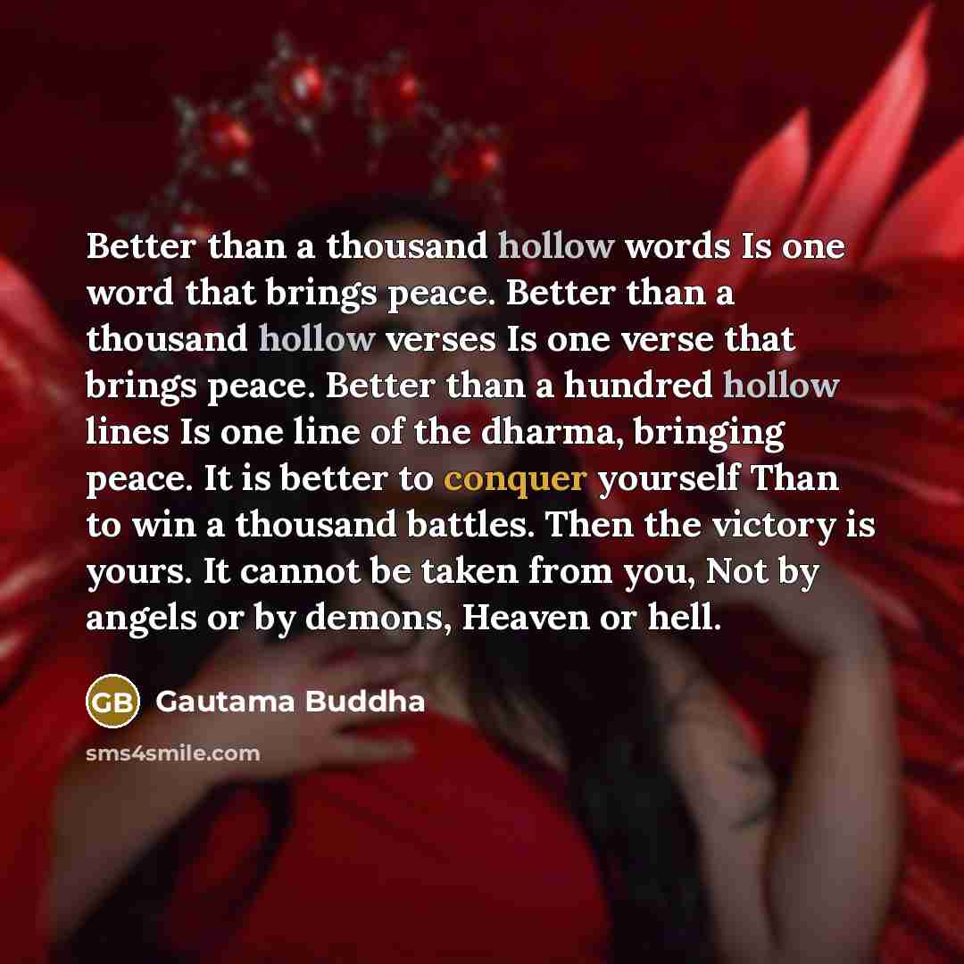 “Better than a thousand hollow words Is one word that…” quote by Gautama Buddha