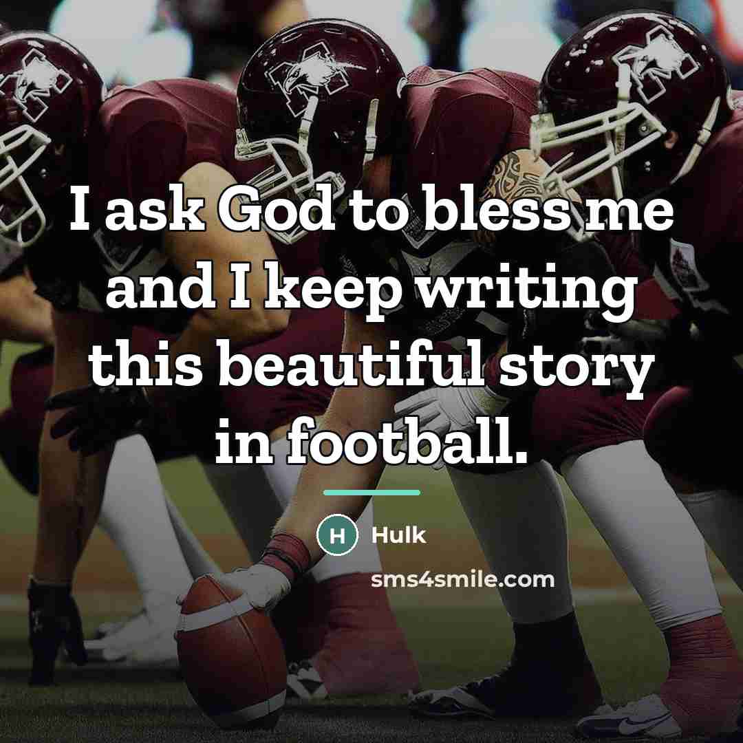 “I ask God to bless me and I keep writing…” quote by Hulk